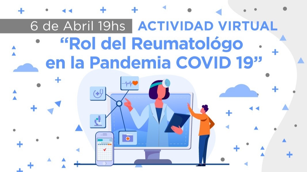 ACTIVIDAD VIRTUAL - Rol del Reumatológo en la Pandemia COVID 19