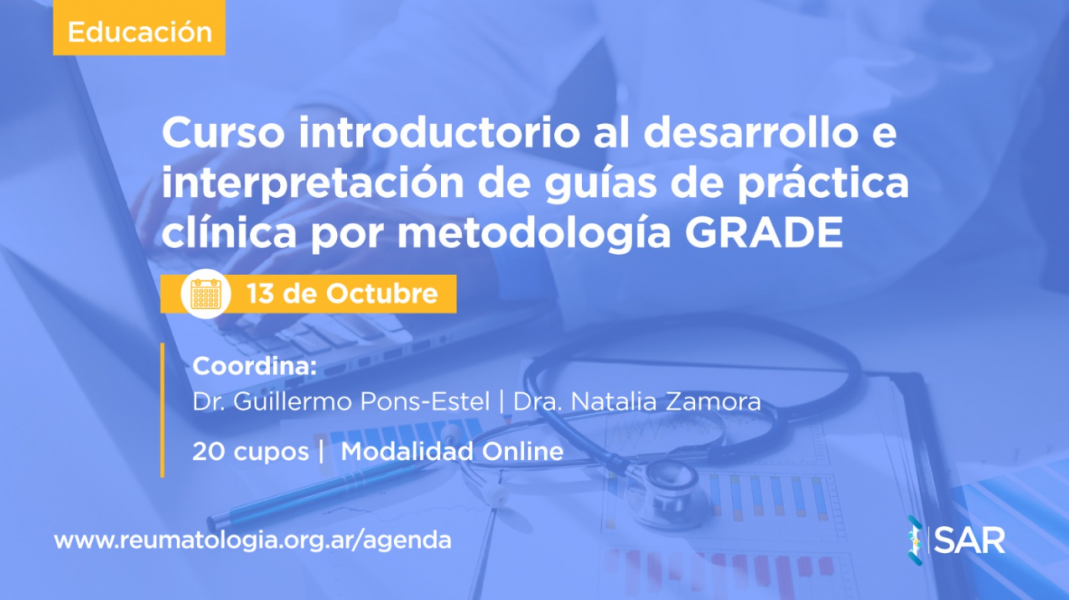 Curso SAR introductorio al desarrollo e interpretación de guías de práctica clínica por Metodología Grade