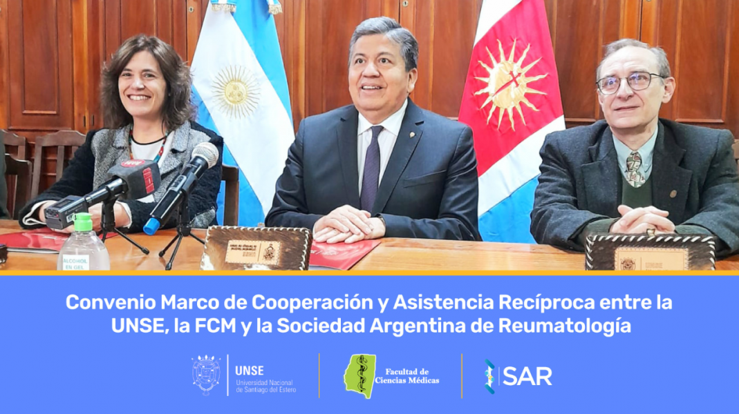 Convenio Marco de Cooperación y Asistencia Recíproca entre la UNSE, la FCM y la Sociedad Argentina de Reumatología